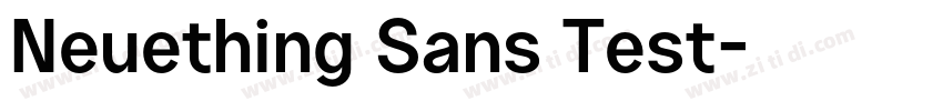 Neuething Sans Test字体转换